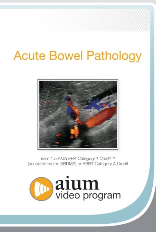 AIUM Point-of-Care Ultrasound Assessment of Acute Bowel Pathology