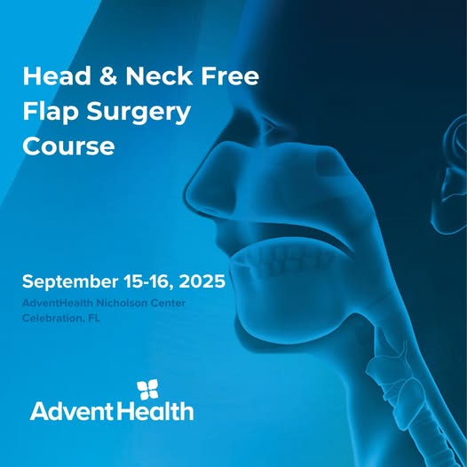 Adventhealth Head & Neck Free Flap Surgery Course 2025