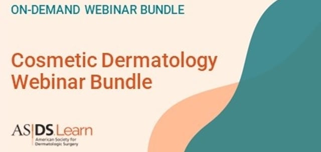 American Society for Dermatologic Surgery Cosmetic Dermatology Webinar Bundle