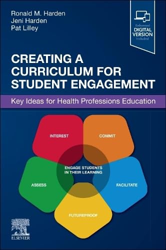 Creating a Curriculum for Student Engagement: Key Ideas for Health Professions Education (Harden Series) (EPUB)