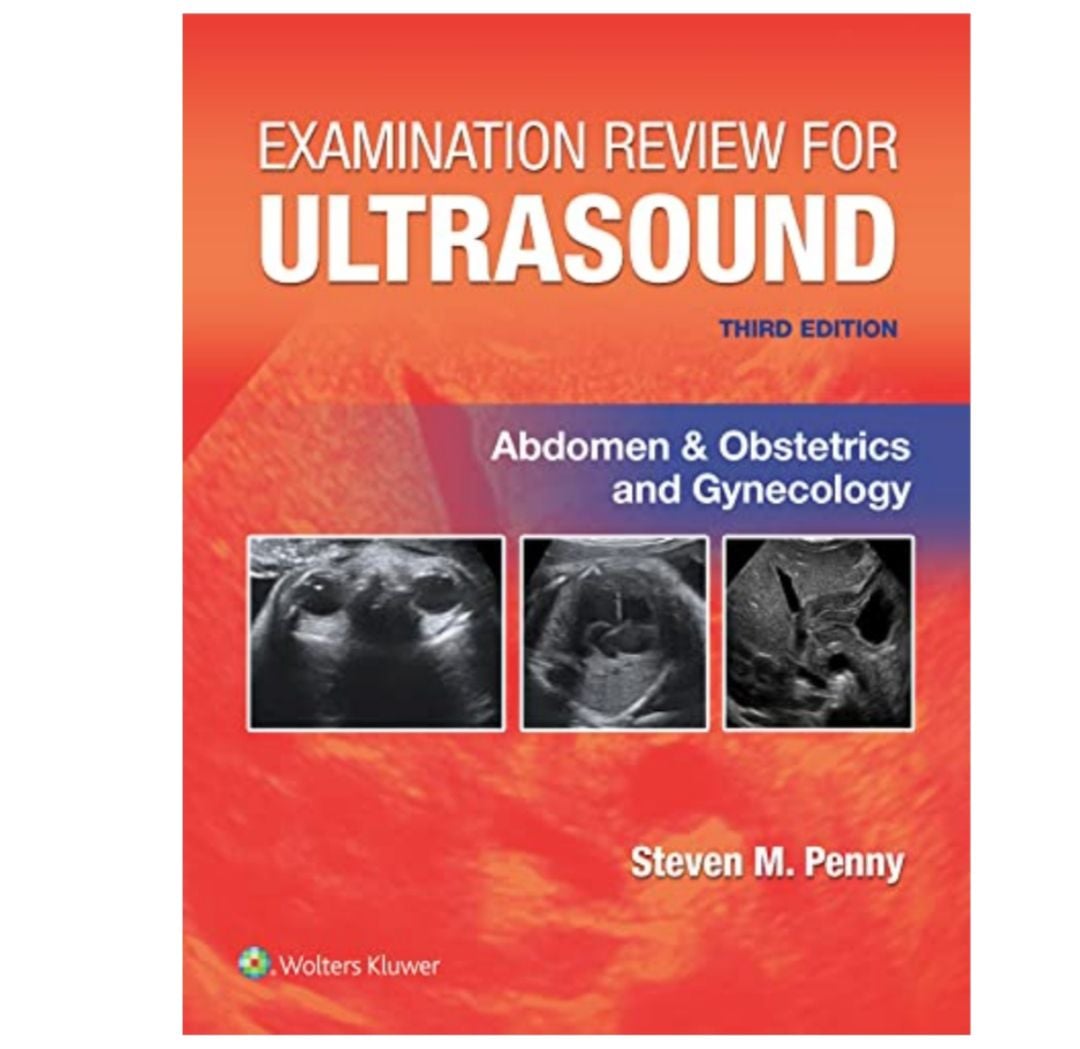 Examination Review for Ultrasound: Abdomen and Obstetrics & Gynecology, 3rd 2022 PDF