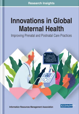 Innovations in Global Maternal Health: Improving Prenatal and Postnatal Care Practices (Original PDF from Publisher)