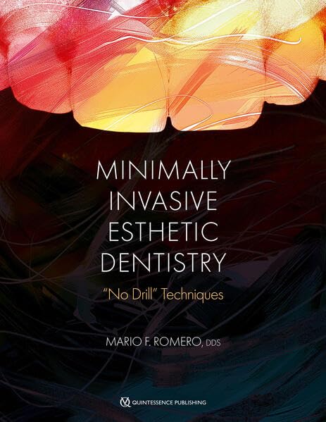 Minimally Invasive Esthetic Dentistry: “No Drill” Techniques (Original PDF from Publisher)