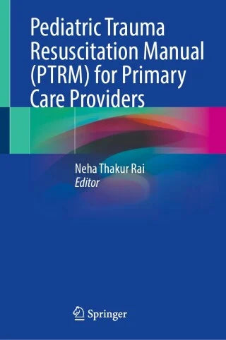 Pediatric Trauma Resuscitation Manual (PTRM) for Primary Care Providers PDF