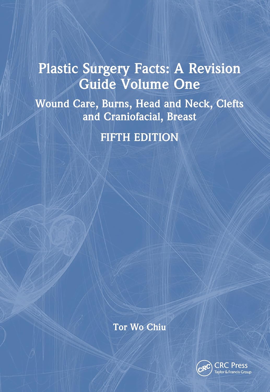 Plastic Surgery Facts: A Revision Guide Volume One, 5th Edition (Original PDF from Publisher)