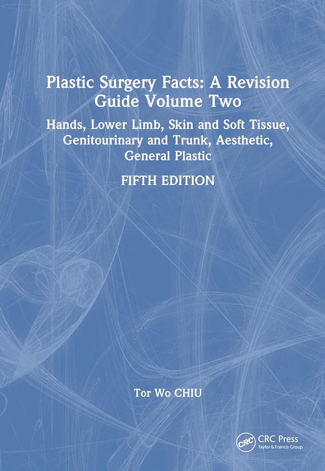 Plastic Surgery Facts: A Revision Guide Volume Two, 5th Edition (Original PDF from Publisher)