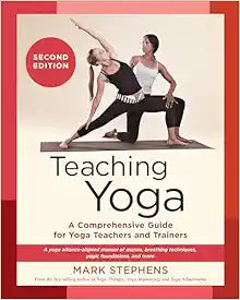 Teaching Yoga, 2nd Edition: A Comprehensive Guide For Yoga Teachers And Trainers: A Yoga Alliance-Aligned Manual Of Asanas, Breathing Techniques, Yogic Foundations, And More (Original PDF From Publisher)
