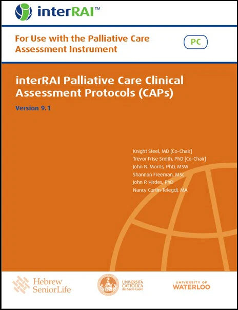 interRAI Palliative Care Clinical Assessment Protocols (CAPs): For use with the Palliative Care (PC) Assessment, (Standard English Edition), v 9.1.0 (Original PDF from Publisher)