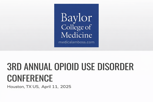 Baylor College of Medicine 3rd Annual Opioid Use Disorder Conference 2025