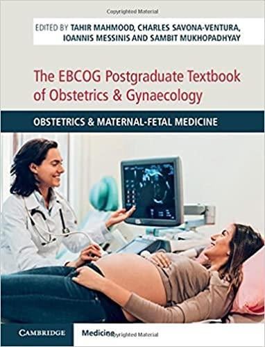 The EBCOG Postgraduate Textbook of Obstetrics &amp; Gynaecology: Volume 1, Obstetrics &amp; Maternal-Fetal Medicine: Obstetrics &amp; Maternal-Fetal Medicine 1st Edition