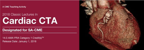 2018 Classic Lectures in Cardiac CTA