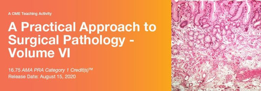2020 A Practical Approach to Surgical Pathology – Volume VI