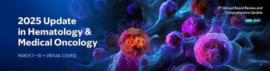 2025 Update in Hematology and Medical Oncology (Videos with subtitles + Slides)