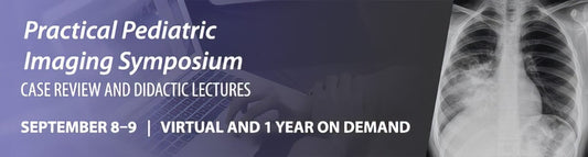 Practical Pediatric Imaging Symposium 2021 ( VIDEOS)