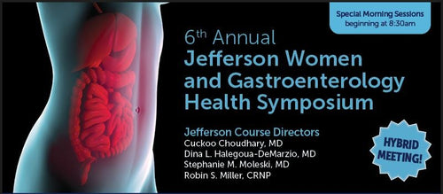 6th Annual Jefferson Women and Gastroenterology Health Symposium 2024