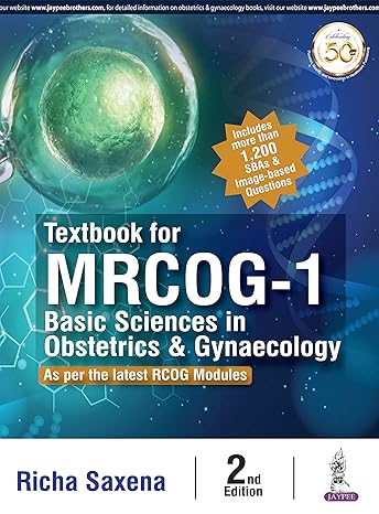 Textbook for MRCOG-1: Basic Sciences in Obstetrics &amp; Gynaecology