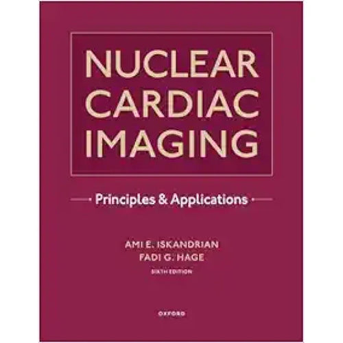 Nuclear Cardiac Imaging: Principles And Applications, 6th Edition (Original PDF From Publisher)