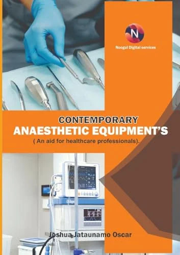 Contemporary Anaesthetic Equipments.: An Aid for Healthcare Professionals (EPUB)