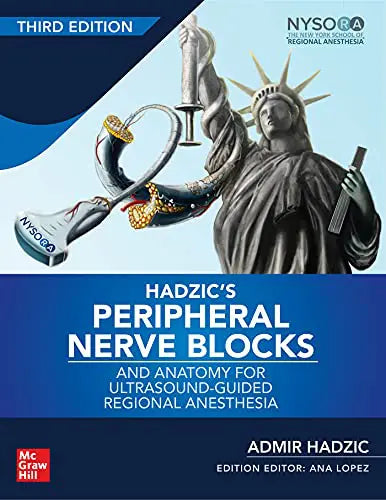 Hadzic’s Peripheral Nerve Blocks and Anatomy for Ultrasound-Guided Regional Anesthesia, 3rd edition (Videos)