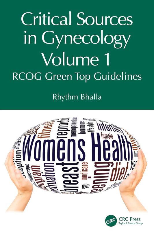 Critical Sources in Gynecology, Volume 1: RCOG Green Top Guidelines (Original PDF from Publisher)