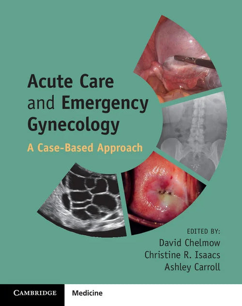 Acute Care and Emergency Gynecology: A Case-Based Approach (EPUB and pdf)