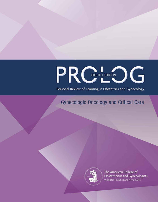 PROLOG: Gynecologic Oncology and Critical Care, Eighth Edition (Assessment & Critique) (Original PDF from Publisher)