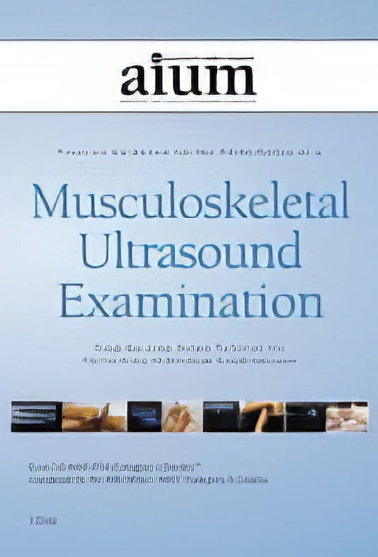 AIUM Practice Parameter for the Performance of a Musculoskeletal Ultrasound Examination: Step-by-Step Video Tutorial