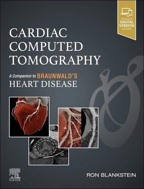 Cardiac Computed Tomography: A Companion to Braunwald’s Heart Disease (Original PDF from Publisher)