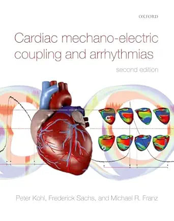 Cardiac Mechano-Electric Coupling and Arrhythmias, 2nd Edition (Original PDF from Publisher)