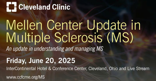 Cleveland Clinic Mellen Center Update in Multiple Sclerosis 2025