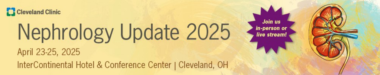 Cleveland Clinic Nephrology Update 2025