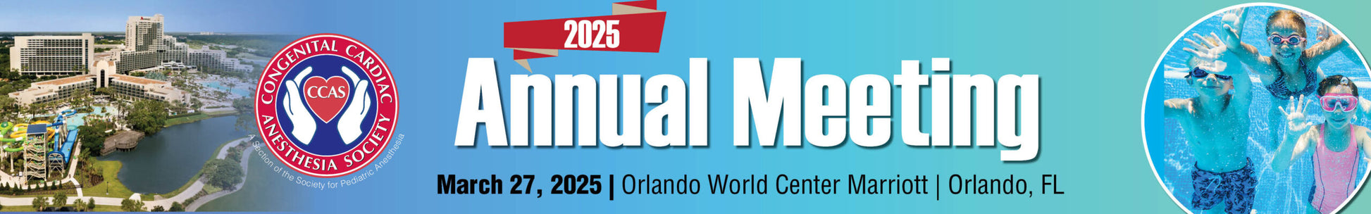 Congenital Cardiac Anesthesia Society Annual Meeting 2025