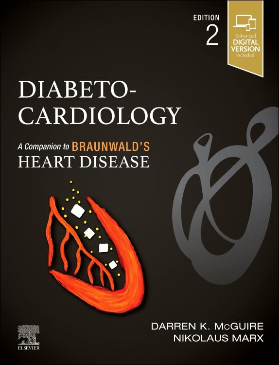 Diabeto-Cardiology: A Companion to Braunwald’s Heart Disease, 2nd edition (Original PDF from Publisher)