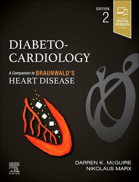 Diabeto-Cardiology: A Companion to Braunwald’s Heart Disease, 2nd edition (Original PDF from Publisher)