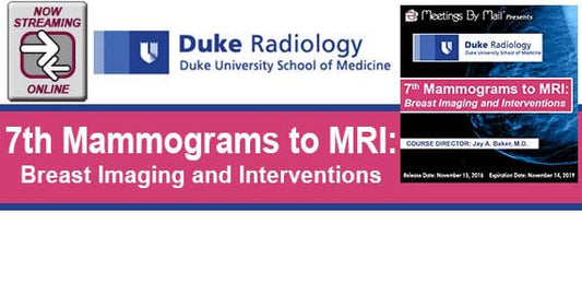 Duke Radiology 7th Mammograms to MRI Breast Imaging & Interventions 2016