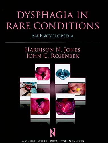 Dysphagia in Rare Conditions: An Encyclopedia (Clinical Dysphagia Series) (Original PDF from Publisher)