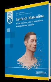 Estética Masculina: Guía práctica para el tratamiento mínimamente invasivo (Original PDF from Publisher)