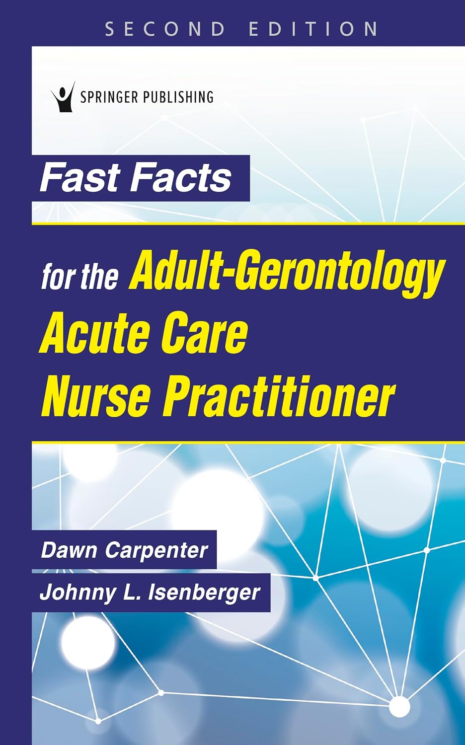 Fast Facts for the Adult-Gerontology Acute Care Nurse Practitioner, 2nd Edition (Original PDF from Publisher)