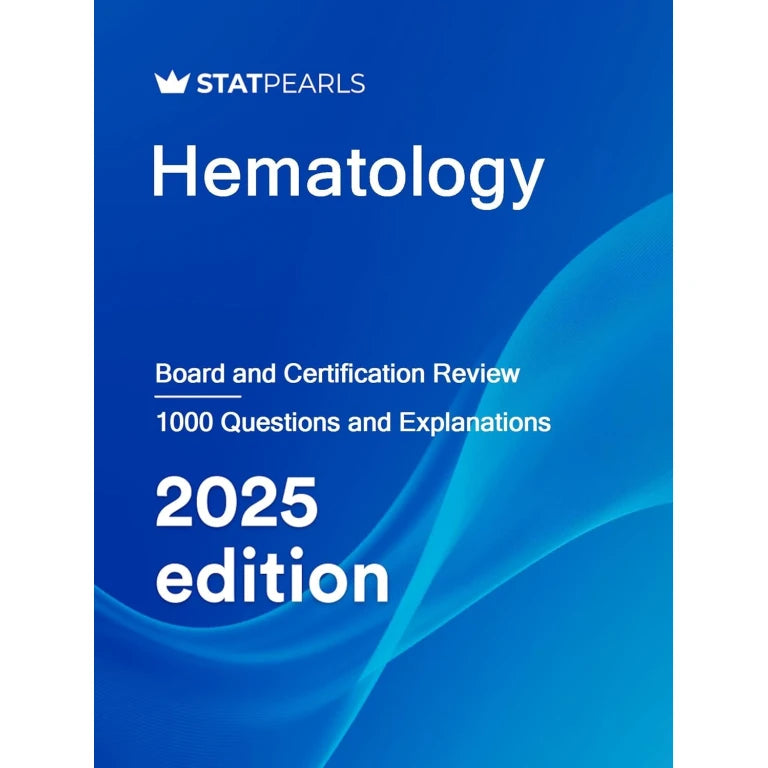 Hematology: Board and Certification Review, 2025 Edition (AZW3 + EPUB + Converted PDF)