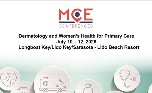 MCE Conferences Dermatology and Women’s Health for Primary Care Jul 10, 2026 – Jul 12, 2026