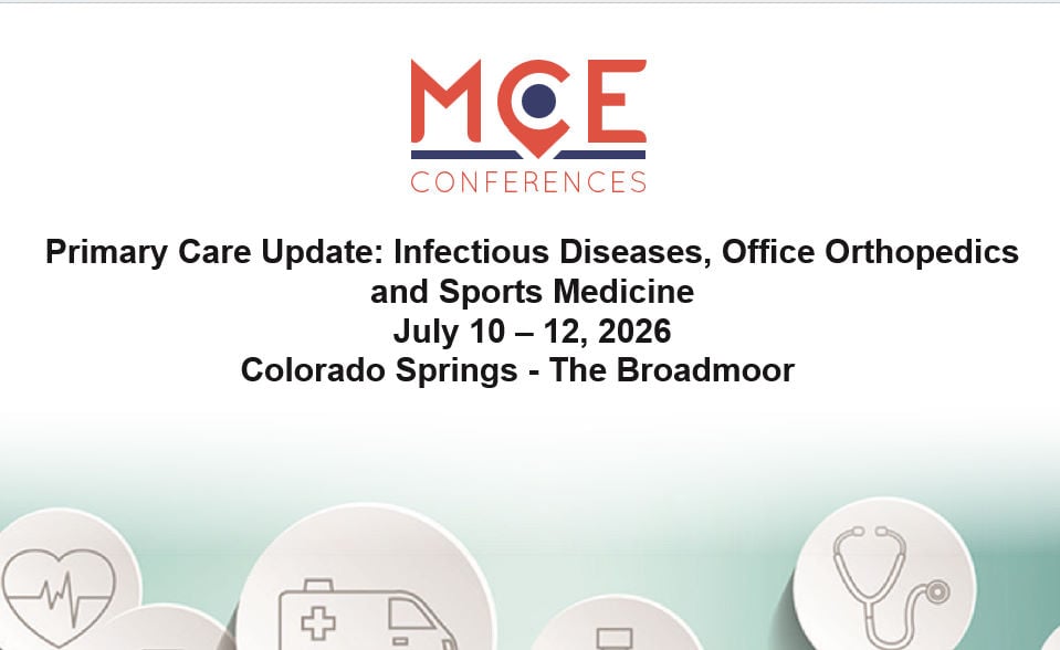 MCE Conferences Primary Care Update Infectious Diseases, Office Orthopedics and Sports Medicine Jul 10, 2026 – Jul 12, 2026