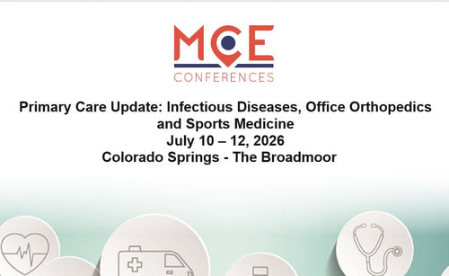MCE Conferences Primary Care Update Infectious Diseases, Office Orthopedics and Sports Medicine Jul 10, 2026 – Jul 12, 2026