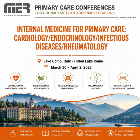 MER Primary Care Conferences Internal Medicine for Primary Care Cardio Endo ID Rheum Mar 30 – Apr 02, 2026