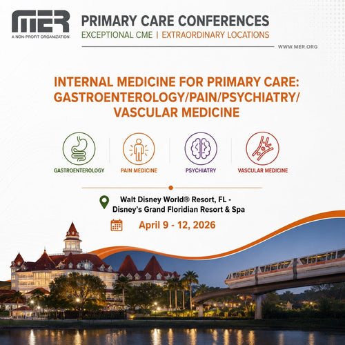 MER Primary Care Conferences Internal Medicine for Primary Care Gastro Pain Psych Vasc Apr 09-12, 2026