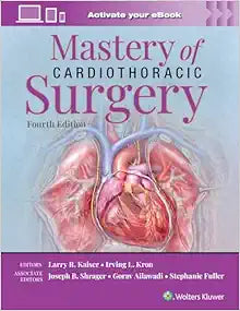 Mastery of Cardiothoracic Surgery, 4th edition