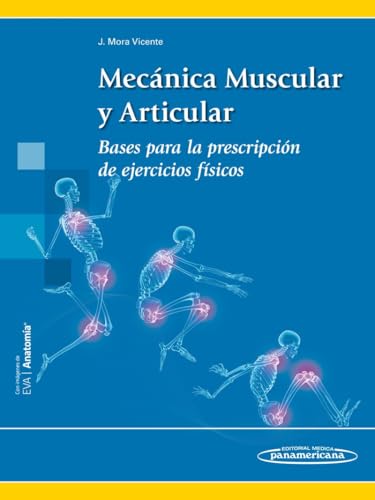 Mecánica muscular y articular: Bases para la prescripción de ejercicios físicos (Original PDF from Publisher)