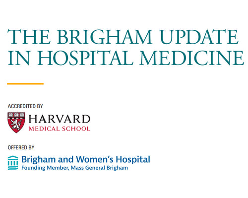 The Brigham Update in Hospital Medicine 2026