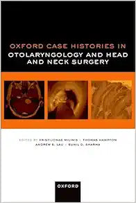 Oxford Case Histories in Otolaryngology and Head and Neck Surgery (Original PDF from Publisher)