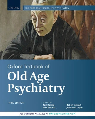 Oxford Textbook of Old Age Psychiatry (Oxford Textbooks in Psychiatry), 3rd Edition (Original PDF from Publisher)