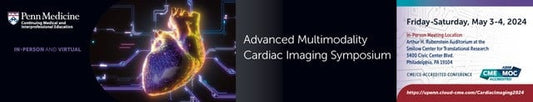 Penn Medicine Advanced Multimodality Cardiac Imaging Symposium 2024